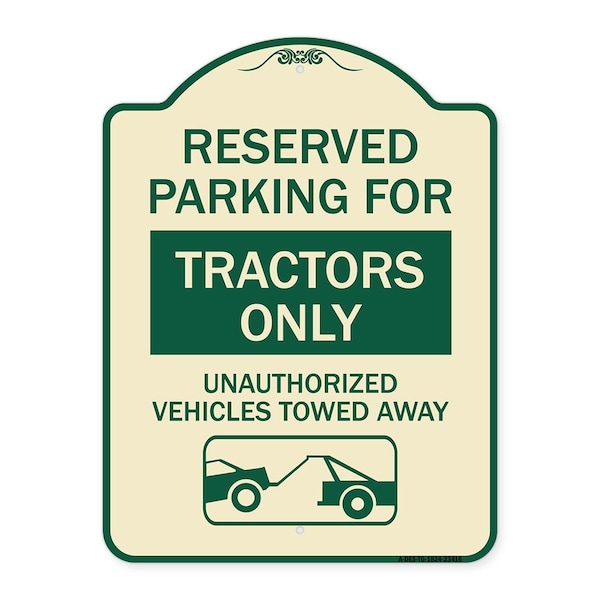 Signmission Parking Lot Reserved Parking for Tractors Only Unauthorized Vehicles Towed Away, A-DES-TG-1824-23416 A-DES-TG-1824-23416 - main